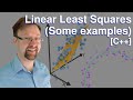 Linear Algebra in C++ - Part 11 - Linear Least Squares (Some examples)