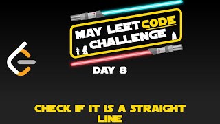 Information Day 8 - Check If It Is a Straight Line [LeetCode] News