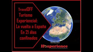 TravelOFF o cómo Viajar confinados: La vuelta a España en 21 días.