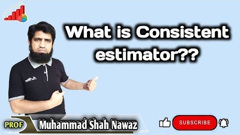Consistent estimator??🤕 simplest way Urdu🇵🇰/Hindi🇮🇳