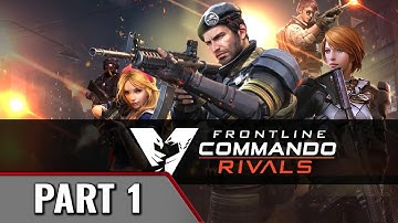 FRONTLINE COMMANDO RIVALS Android/IOS Gameplay Part 1 - CHAPTER 1: DEBUT