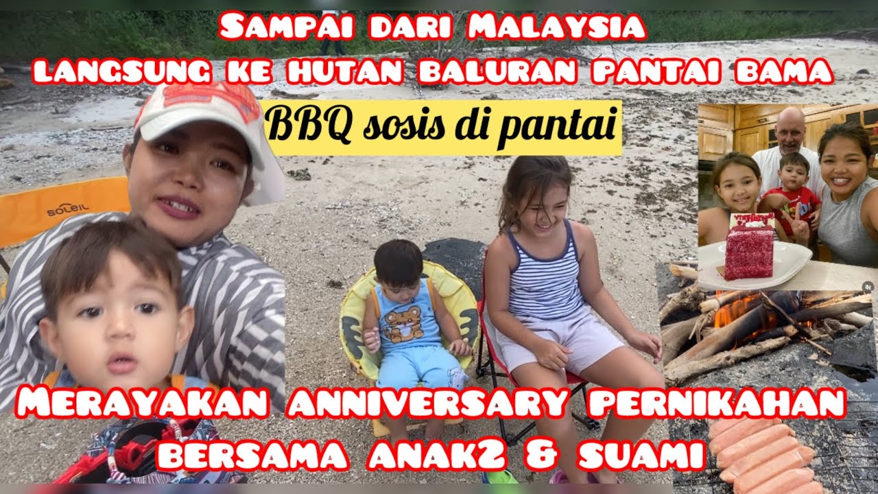 PULANG DARI KL LANGSUNG BBQ an DI PANTAI MERAYAKAN ANNIVERSARY PERNIKAHAN KECIL2an