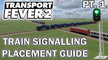 Understanding Train Signals and Placement   Transport Fever 2 Tutorial