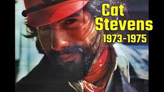Cat Stevens 1973 - 1975