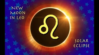 Aug 21 - Solar Eclipse - New Moon in Leo - Grand Reset
