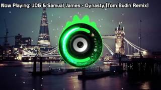 JDG & Samual James - Dynasty (Tom Budin Remix) (Bass Boosted)