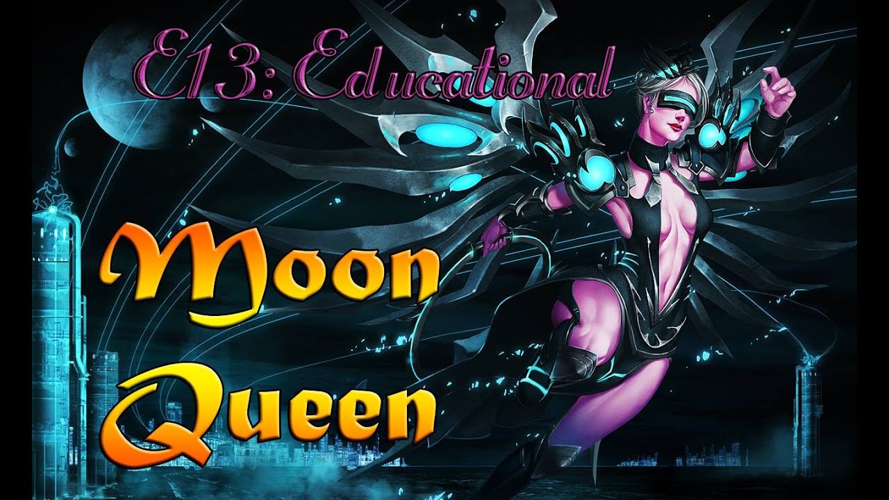 Educational Series E13: Moon Queen