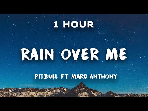 Pitbull - Rain Over Me Ft. Marc Anthony | 1 Hour Loop