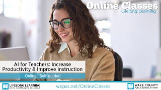 WCPSS Online Classes for Adults - AI for Teachers: Increase Productivity & Improve Instruction