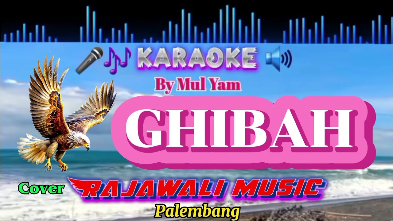 Karaoke, Ghibah, Cover Rajawali music Palembang, By Mul Yam