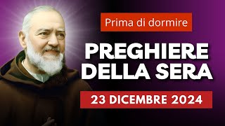 Le Preghiere della Sera di oggi 23 Dicembre 2024 - Ottavo Giorno della Novena di Natale
