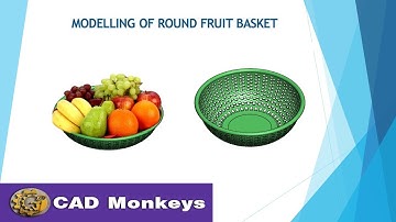 Modelling of Round Fruit Basket using Solidworks