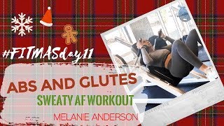 ABS + GLUTES - Fitmas Day 11 - MELANIE ANDERSON