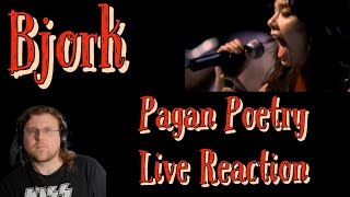 Bjork Pagan Poetry Live Reaction