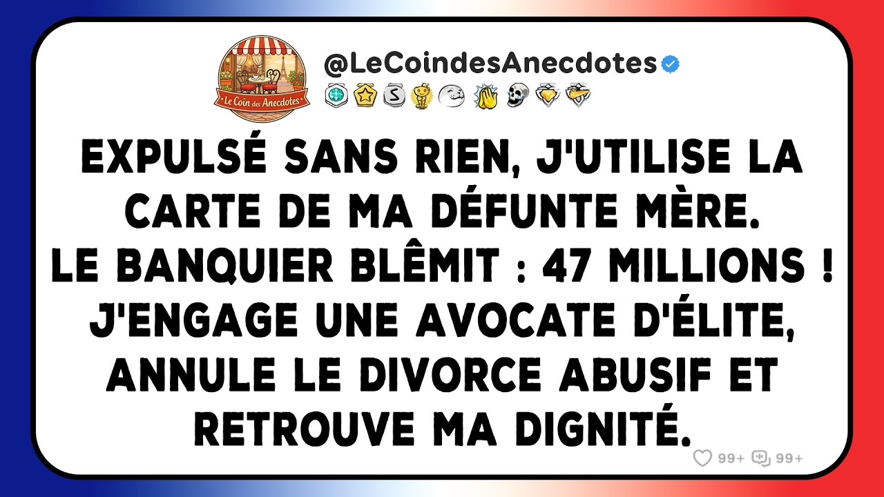 Expulsé sans rien, j'utilise la carte de ma défunte mère. Le banquier blêmit : 47 millions !
