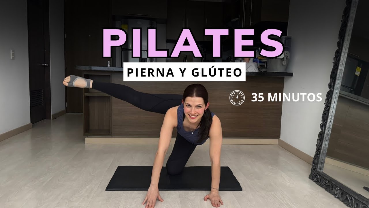 PILATES PARA FORTALECER PIERNA Y GLÚTEO 🔥 | 35 Minutos