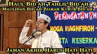 HAUL ITU BID'AH ? ? Kyai Ahmad Muhammad Mustain Nasoha. Pengajian Ceramah Terbaru Haul Ki Ageng Selo