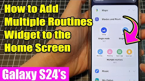 Galaxy S24/S24+/Ultra: How to Add Multiple Routines Widget to the Home Screen