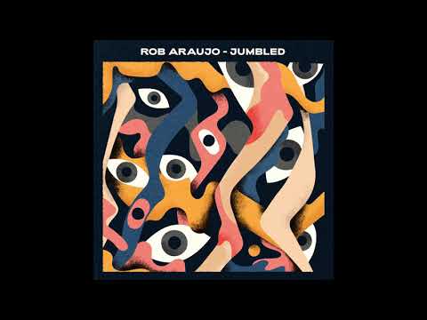 Rob Araujo - Jumbled