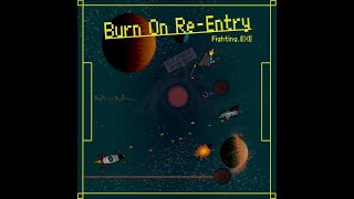 FIGHTING - BURN ON RE-ENTRY
