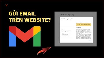 Hướng dẫn tạo mật khẩu ứng dụng gmail để gửi mail | unitop.vn