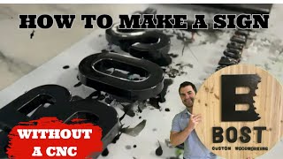 How To Make A Sign Without A CNC