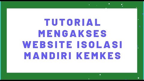 Panduan Mengakses Website Isoman Kementerian Kesehatan