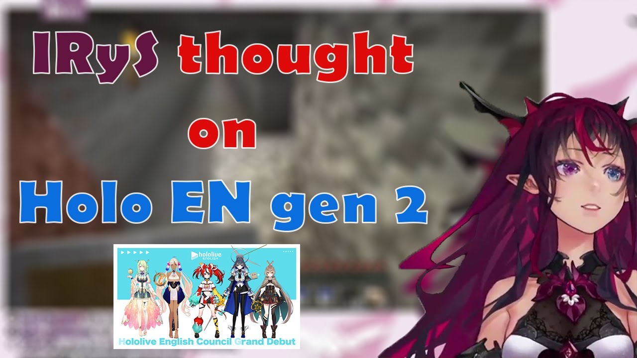 IRyS thought on HoloEN Council....