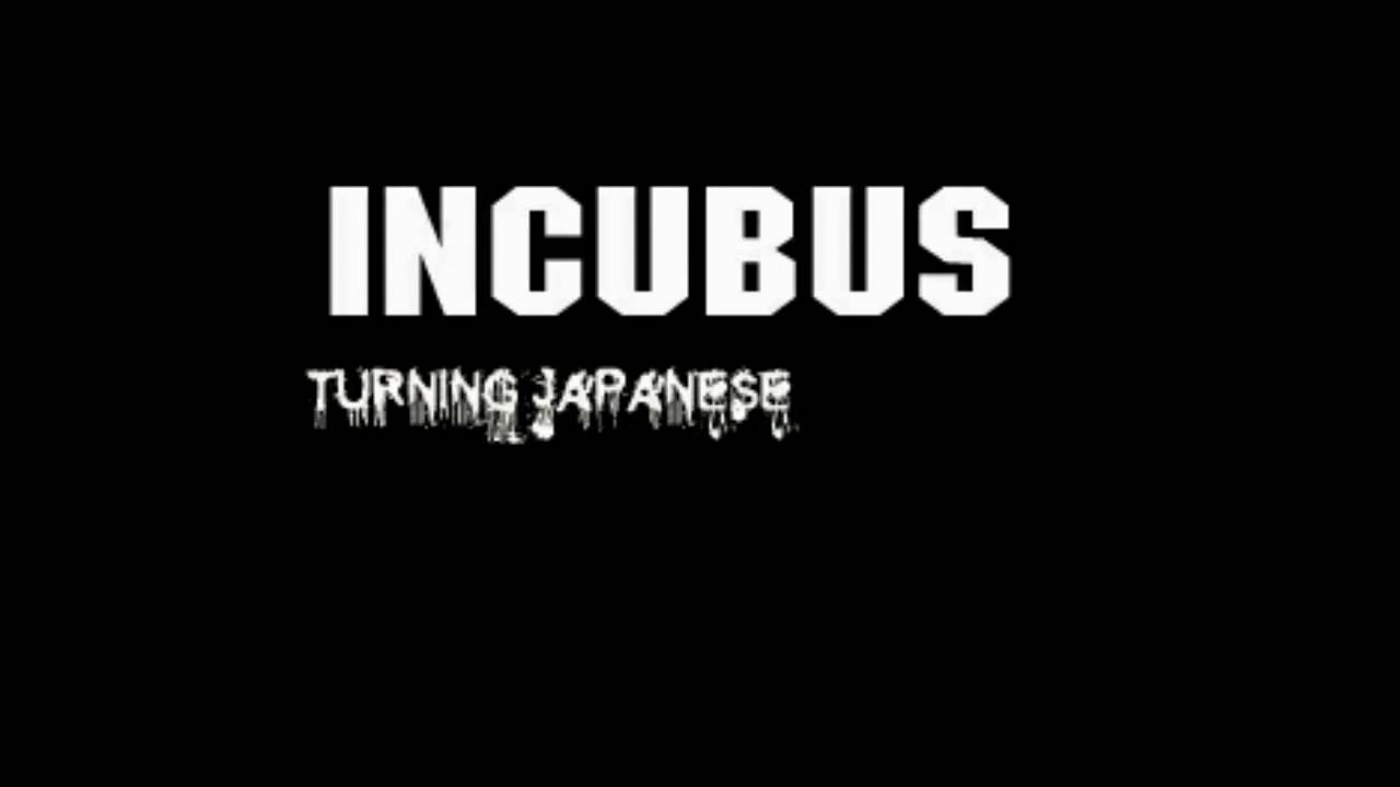 Incubus Turning Japanese - YouTube