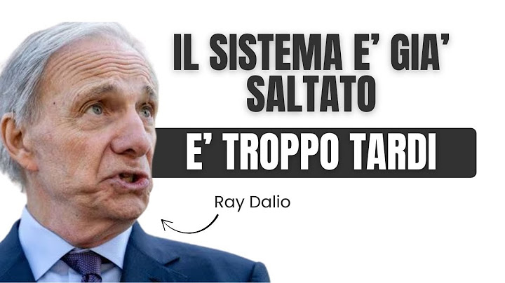 Il SISTEMA è già SALTATO: E' peggio di una recessione, i cambiamenti stanno arrivando. (Ray Dalio)