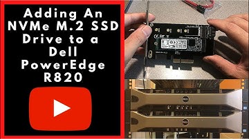 Adding An NVMe M.2 SSD drive to a Dell PowerEdge R820