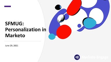 Personalization in Marketo from 1:Many to 1:1 — San Francisco Marketo User Group June 2021