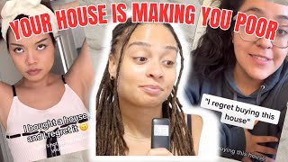 Home Buyers Remorse | TikTok Rants on Being House Poor | WATCH This Before you Buy a House