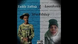 Leesious & teddy Switch - it's Friday (visual video)