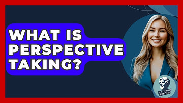 What Is Perspective Taking? - Philosophy Beyond