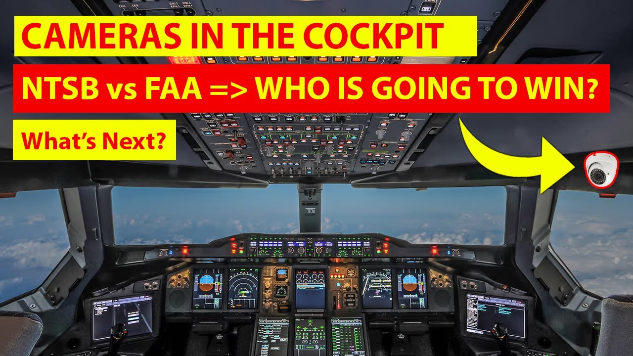 FAA vs. NTSB: The Controversy Over Cockpit Cameras | NTSB's Call for Cameras | Plane Crash