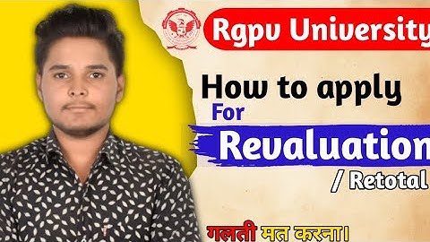 Rgpv Revaluation/Retotal kaise kre (how to apply For Revaluation/Retotal) rgpv apply revel