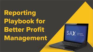 Reporting Playbook for Better Profit Management With Sax LLP