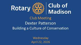April 22, 2026: Dexter Patterson   Building a Culture of Conservation