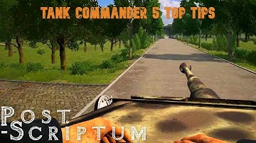 POST SCRIPTUM TANK COMMANDER 5 TOP TIPS