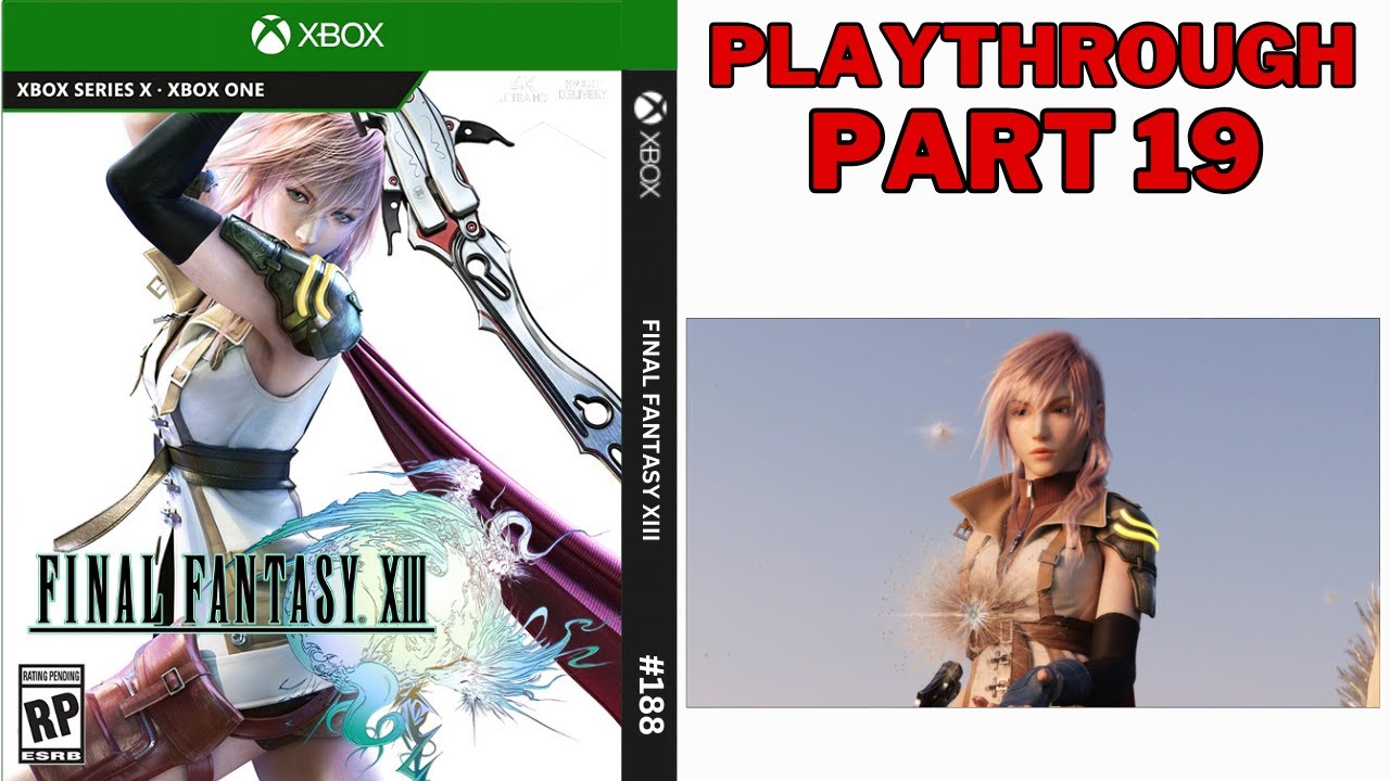 FINAL FANTASY XIII |  PLAYTHROUGH PART 19 | XBOX SERIES X GAMEPLAY