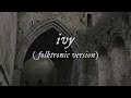 ivy (folktronic version) - taylor swift