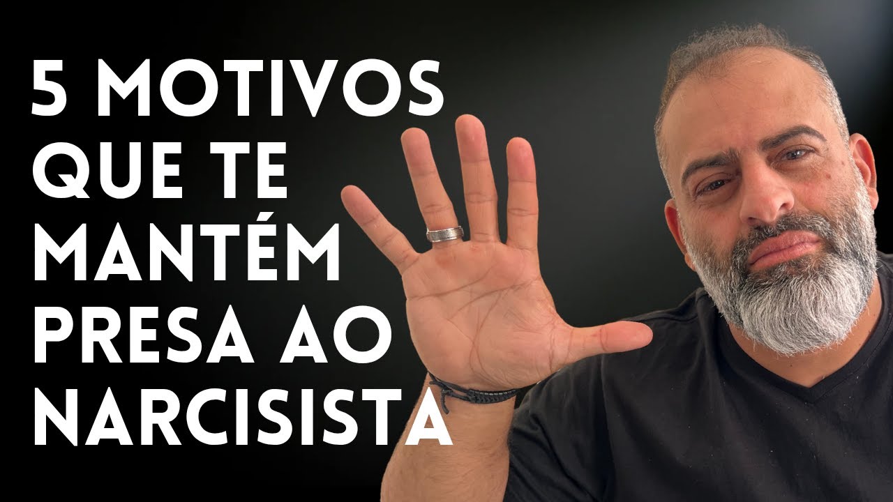 5 MOTIVOS QUE TE PRENDEM A UM NARCISISTA E VOCÊ NEM PERCEBE.