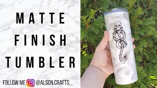 Interested in using the matte finish instead of glossy finish? it is a
beautiful non-shiny way to your cup and looks amazing on smoke
tumblers, wo...