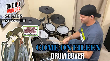 Come On Eileen By Dexys Midnight Runners Drum Cover - One-Hit Wonder Series Episode 9