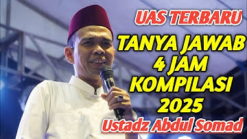 UAS Terbaru Lucu Tanya Jawab 4 JAM KOMPILASI PALING LUCU 2025 - Ustadz Abdul Somad