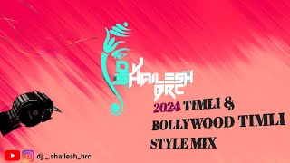 2024 TIMLI & BOLLYWOOD TIMLI STYLE MIX // 2024 // MIX BY DJ SHAILESH BRC