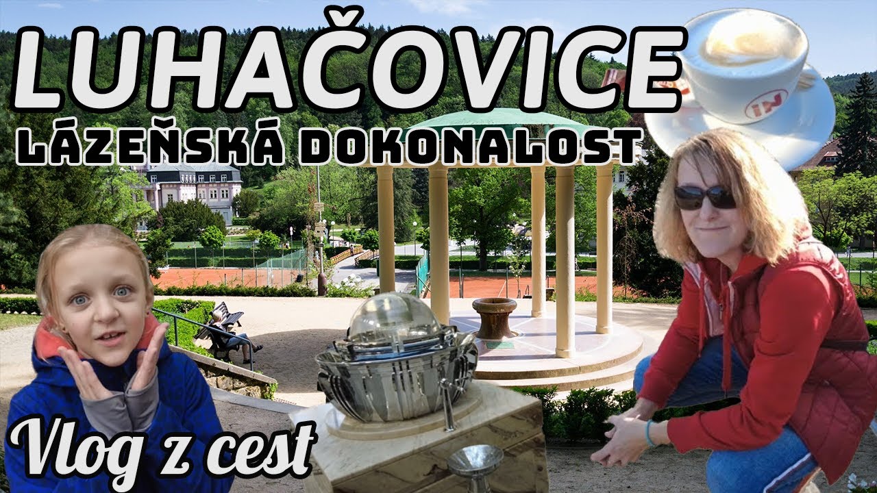 LUHAČOVICE - Lázně, přehrada i město. Byli jsme všude ;-)