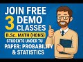 Join Free 3 Demo Classes | B.Sc. Math (Hons) Students under TU. for Paper: Probability & Statistics