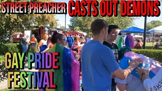 Full Street Preacher Casts Out Demons At A Gay Pride Festival! Update